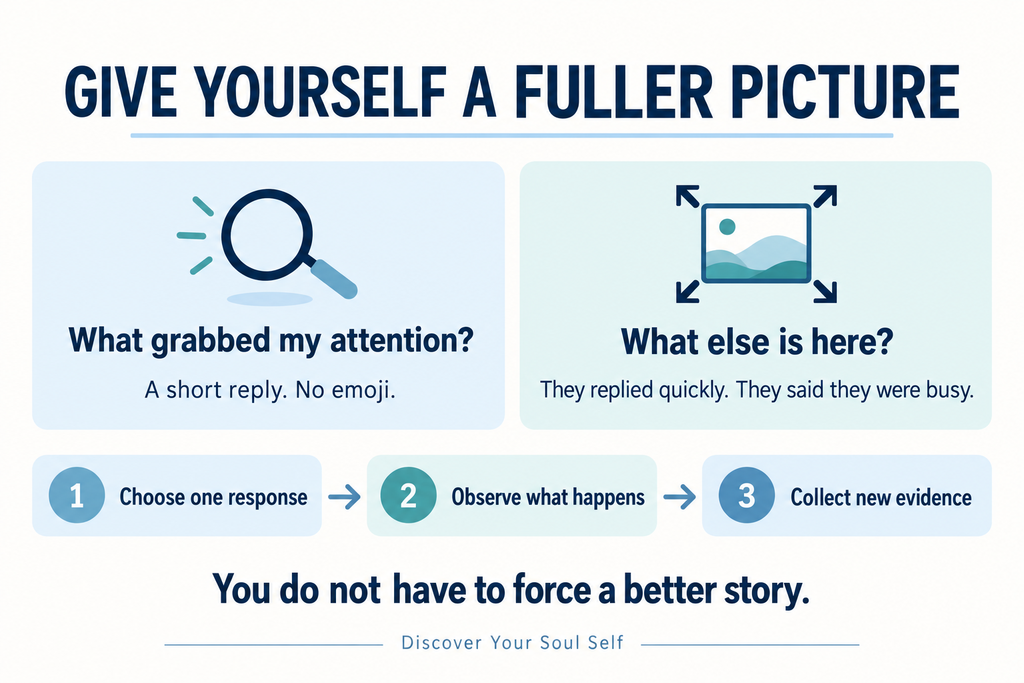 Two questions broaden attention before choosing a response, observing what happens and collecting new evidence.